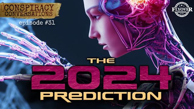 2024: The Prediction - Conspiracy Conversations (EP #31) with David Whited + Trey Smith