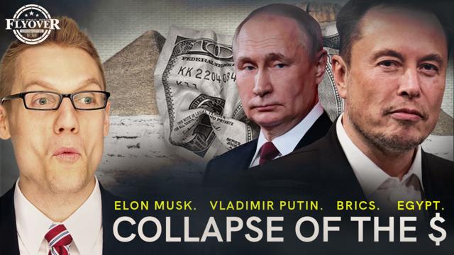 COLLAPSE OF THE DOLLAR | 95% of People Behind the Scenes are WRONG! - Egypt, Elon Musk, BRICS - Clay Clark