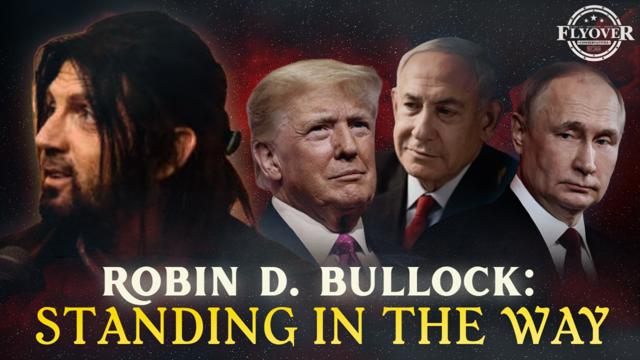 ROBIN D. BULLOCK | A Tale of 2 Kings: Breaking the Witchcraft over our Nation - Trump, Putin, Netanyahu, Taylor Swift, World Economic Forum, Shaman Witch